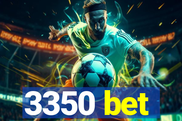 3350 bet